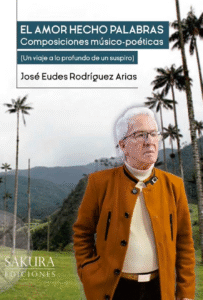 El amor hecho palabras (Composiciones músico poéticas)