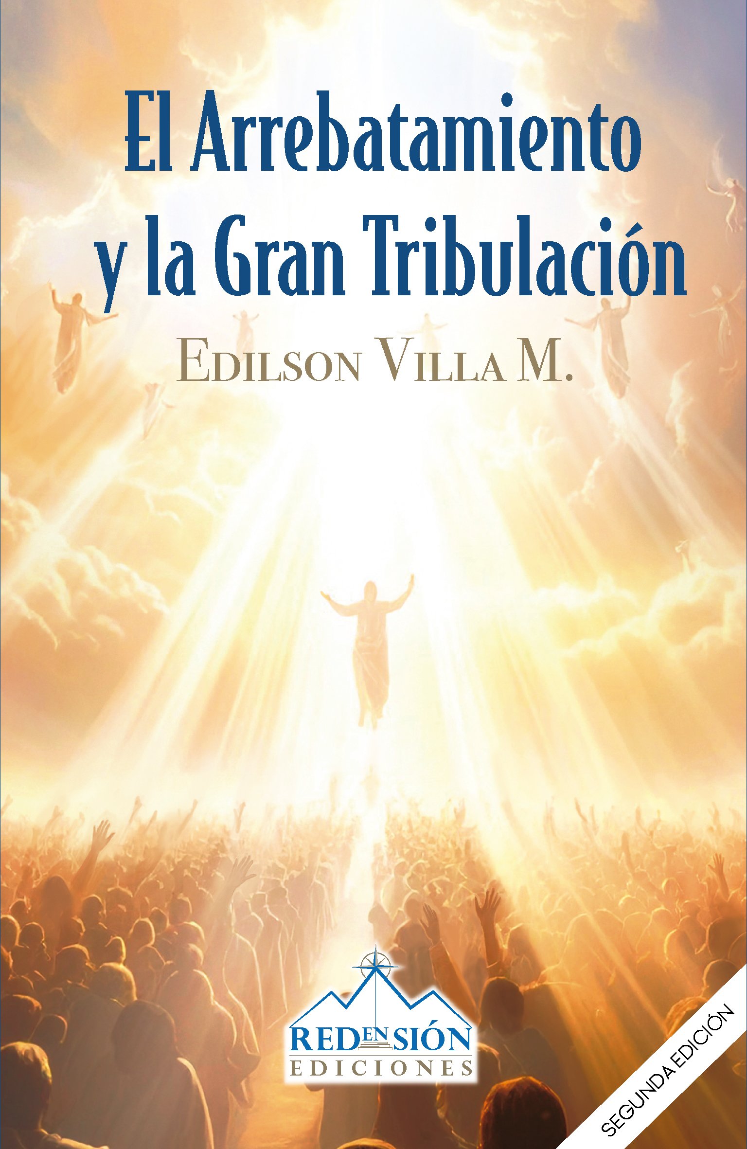 El arrebatamiento y la gran tribulación